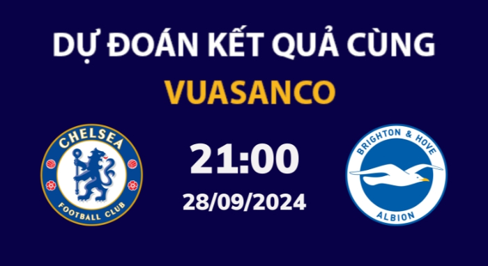 Soi kèo Chelsea vs Brighton – 21h00 – 28/09 – Ngoại hạng Anh